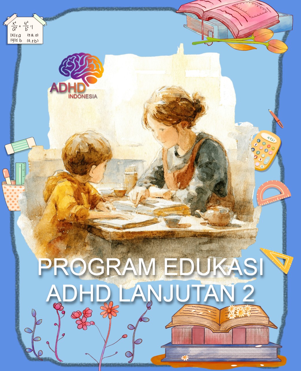 Program ADHD Indonesia Kabupaten Kepulauan Sula Edukasi Lanjutan Tahap 2 untuk Orang Tua